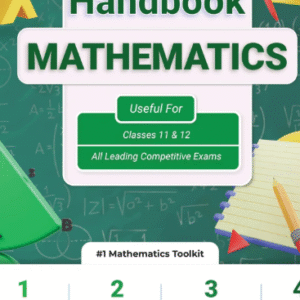 Handbook of Mathematics Class 11 & 12 | Must Have for JEE & Engineering Entrance Exams