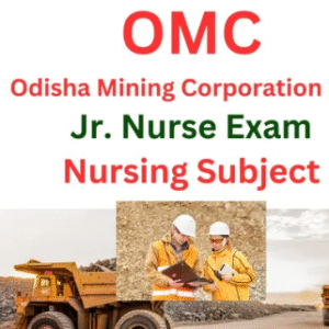 OMC Odisha Mining Corporation Ltd Jr. Nurse Exam-Nursing Subject